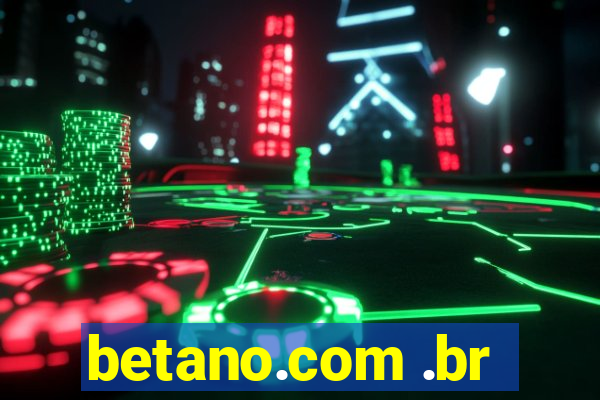 betano.com .br